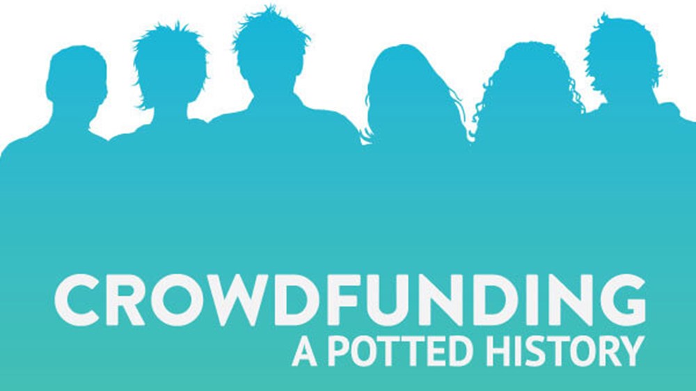 A potted history of Crowdfunding through the ages up to the modern day