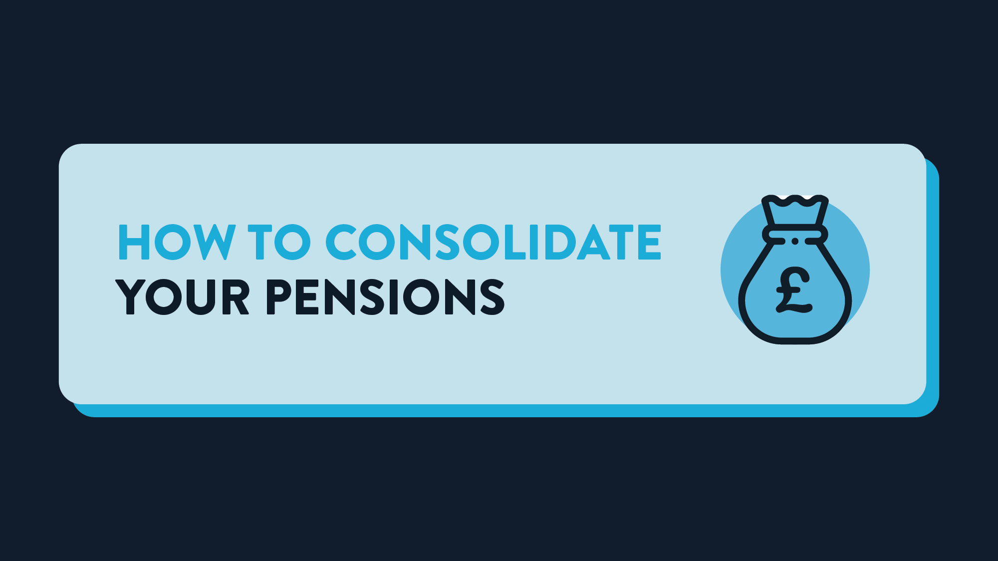 A title card that reads 'HOW TO CONSOLIDATE YOUR PENSIONS'