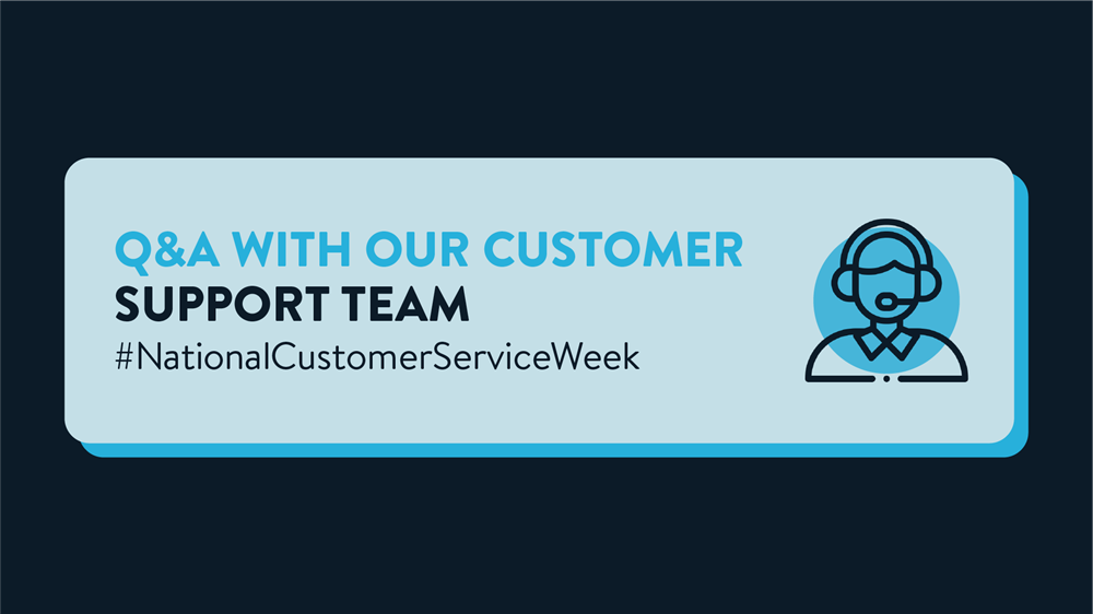 Image that says 'Q&A with our customer support team. #NationalCustomerServiceWeek