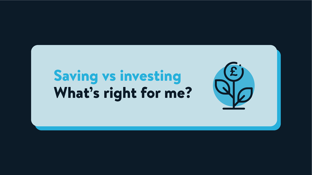 Saving vs Investing: What's right for me?