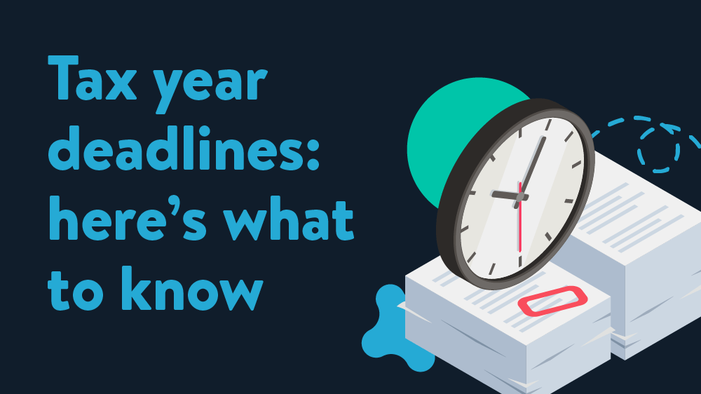 A title card that reads 'Tax year deadlines: here's what to know' with an illustration of a clock resting on a stack of paper.