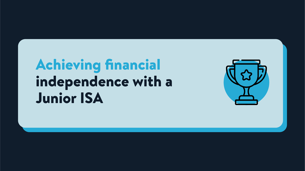 A light blue rectangle on a navy background that reads Achieving financial independence with a Junior ISA. Next to this is an icon of a trophy designed in Wealthify's colour theme and style.