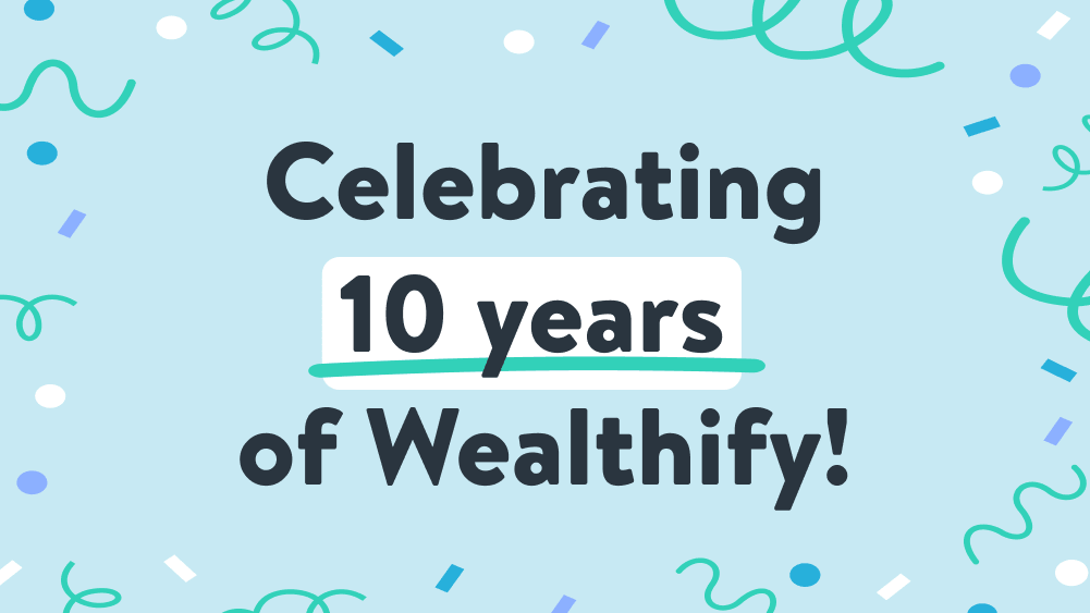 Banner that says 'celebrating 10 years of Wealthify!'